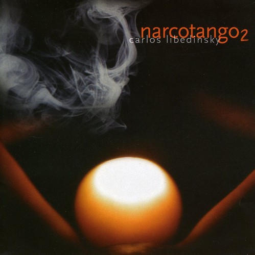 Narco Tango, Vol. 2|Carlos Libedinsky