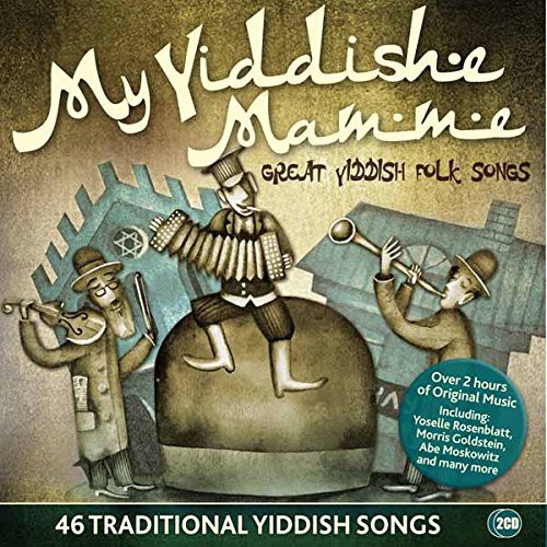 My Yiddishe Mamme: 46 Traditional Yiddish Songs|Various Artists