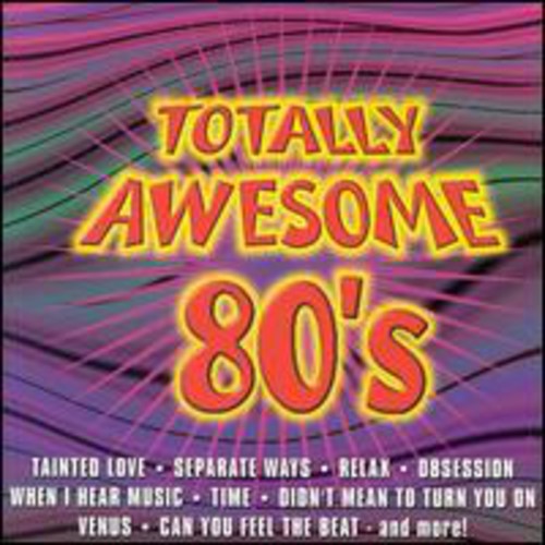 Totally Awesome 80's
