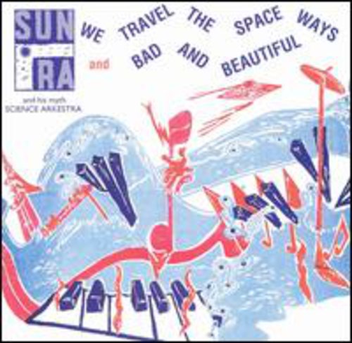 We Travel the Spaceways /  Bad & Beautiful