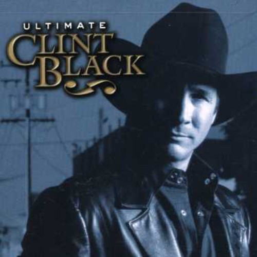 Ultimate Clint Black