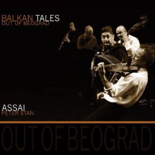 Balkan Tales Out of Beograd|Peter Stan/Assai
