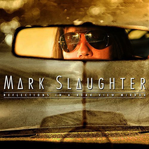 Reflections in a Rear View Mirror|Mark Slaughter