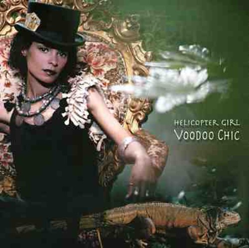 Voodoo Chic|Helicopter Girl