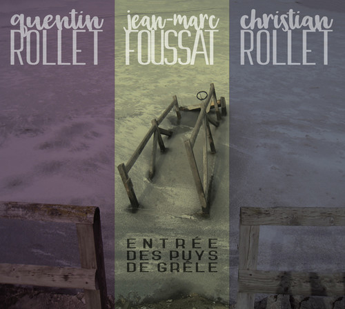 Entree Des Puys De Grele|Quentin Rollet/Jean-Marc Foussat/Christian Rollet