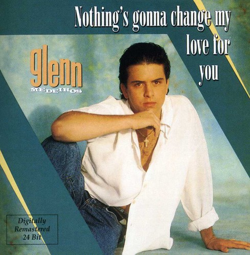 Nothing's Gonna Change My Love for You