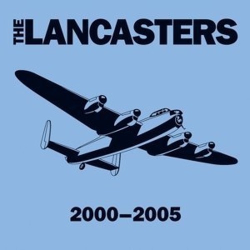 2000-2005|The Lancasters