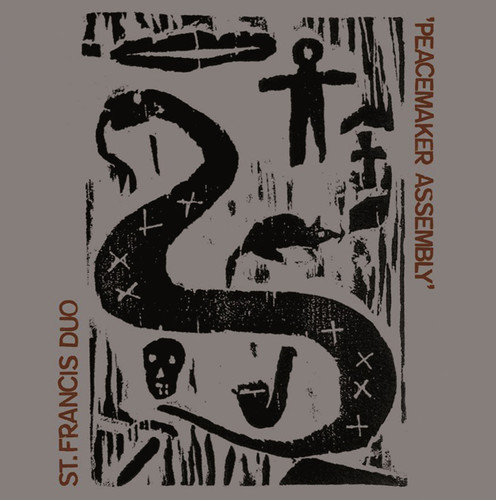 Peacemaker Assembly|St. Francis Duo (Stephen O'Malley/Steve Noble)