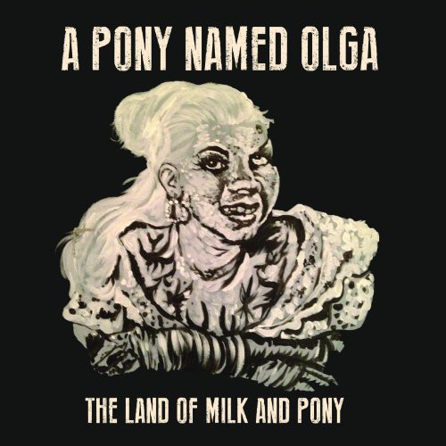 The Land of Milk & Pony|A Pony Named Olga