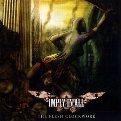 The  Flesh Clockwork|Imply In All