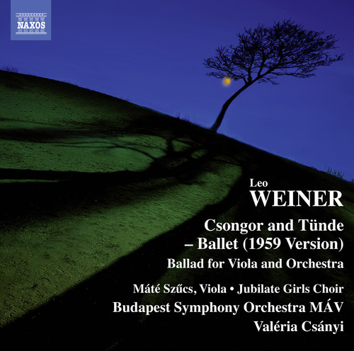 Leo Weiner: Csongor Es Tunde, Ballet Suite, Op. 10 - Ballata Forclarinet &|Weiner / Szucs / Jubilate Girls Choir / Budapest
