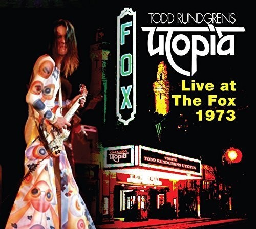 Utopia: Live at the Fox 1973|Todd Rundgren/Todd Rundgren & Utopia