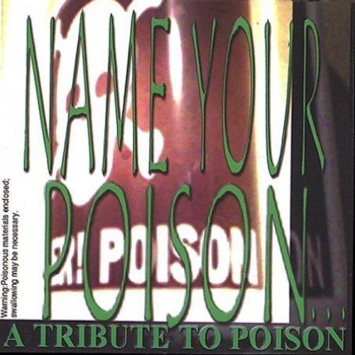 Name Your Poison: Tribute To Poison [Explicit Content]