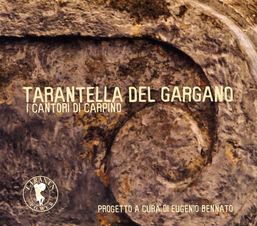 Tarantella Del Gargano|I Cantori Di Carpino