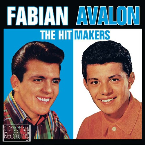 Fabian Avalon: Hit Makers|Fabian / Avalon, Frankie