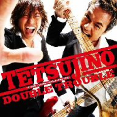 Double Trouble|Tetsujino