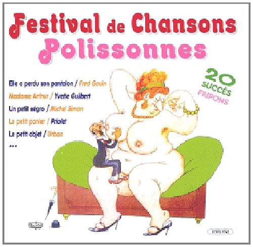 Festival De Chansons Polissonnes|Festival De Chansons Polissonnes