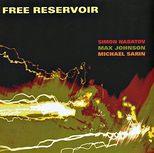 Free Reservoir|Max Johnson/Michael Sarin/Simon Nabatov