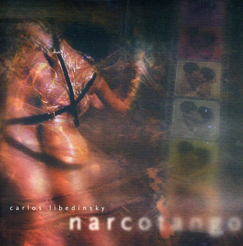 Narco Tango|Carlos Libedinsky