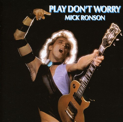 Play Don't Worry|Mick Ronson