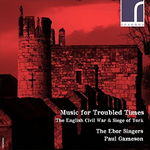 Music For Troubled Times - The English Civil War|Byrd  / Ebor Singers / Gameson