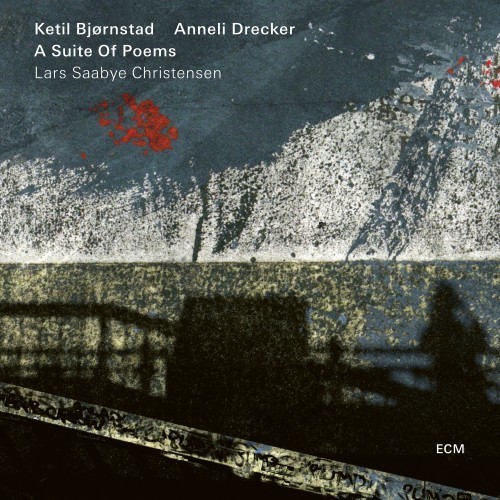 A Suite of Poems|Anneli Drecker/Ketil Bjornstad