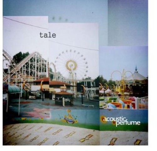 Tale|Acoustic Perfume