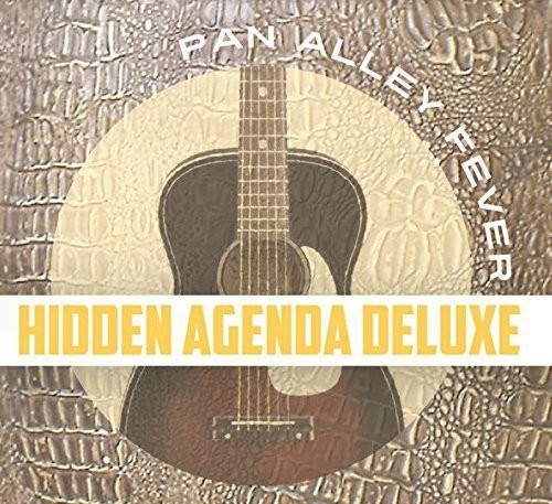 Pan Alley Fever|Hidden Agenda Deluxe