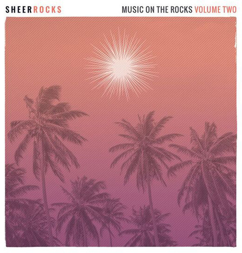 Sheer Rocks: Music on the Rocks 2|Various Artists