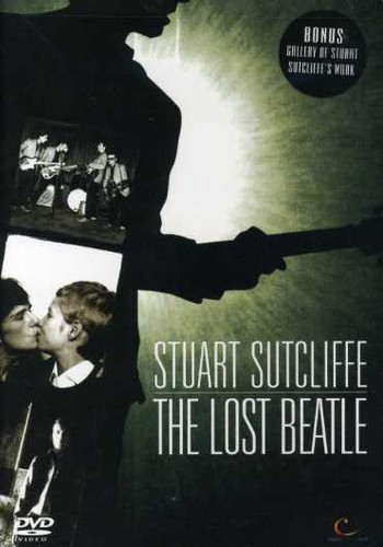 Stuart Sutcliffe: The Lost Beatle