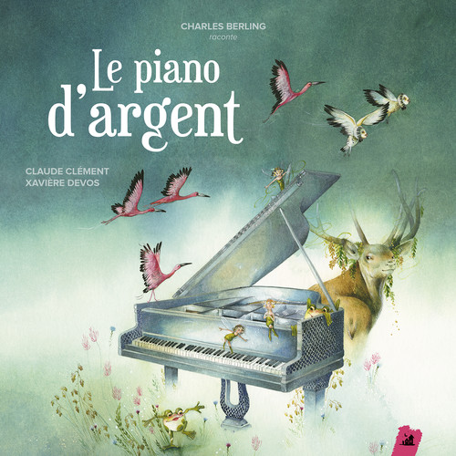 Le Piano D'argent - Un Conte Musical de Claude