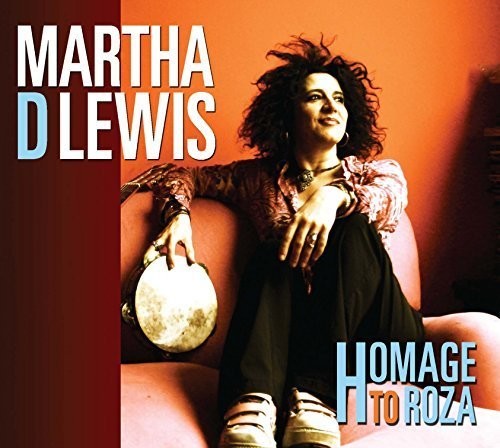 Homage To Roza|Martha D Lewis
