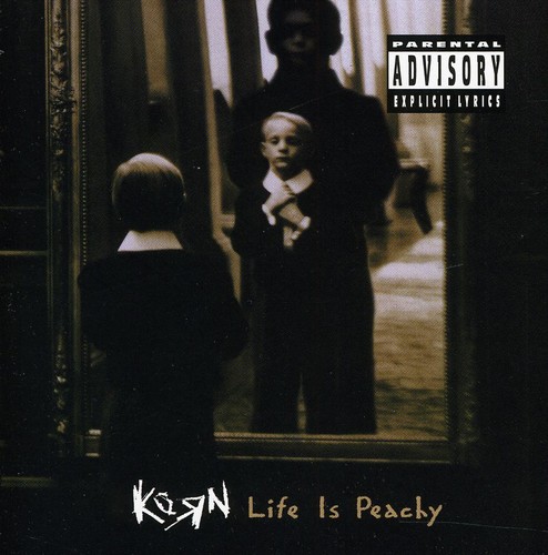 Life Is Peachy [Explicit Content]
