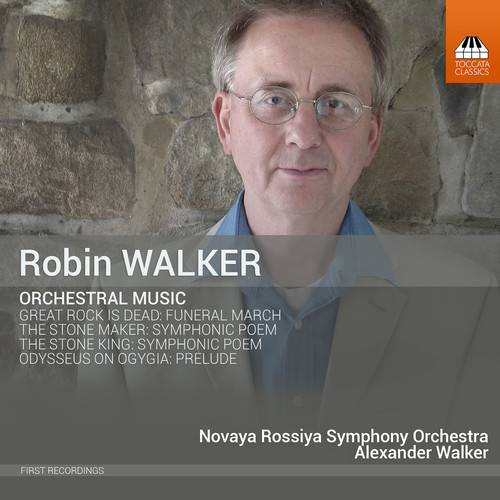 Robin Walker: Orchestral Music|Walker / Novaya Rossiya Symphony Orchestra
