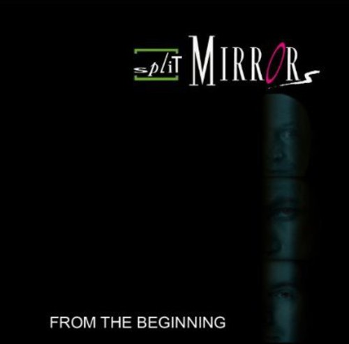 From The Beginning|Split Mirrors