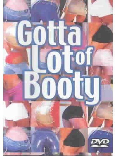 Gotta Lot of Booty