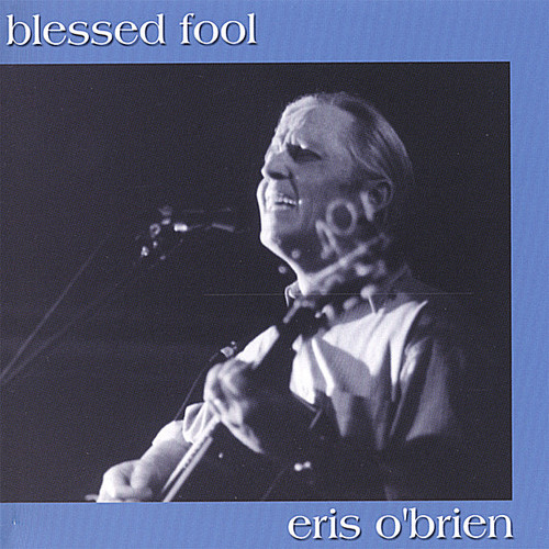 Blessed Fool|Eris O'Brien