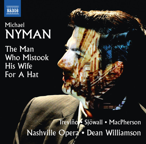 Michael Nyman: The Man Who Mistook His Wife For A Hat|Nyman / Trevino / Sjowall / Macpherson