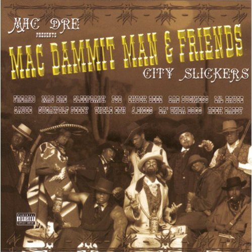 Mac Dammit Man & Friends-City Slickers [Explicit Content]