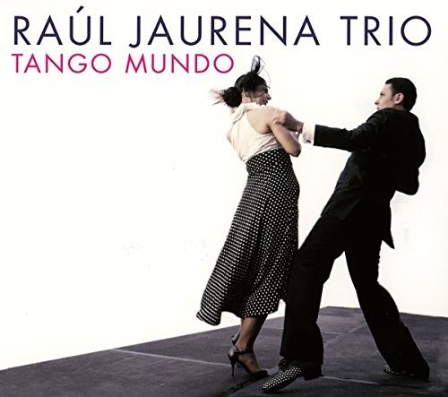 Tango Mundo|Raul Jaurena Trio