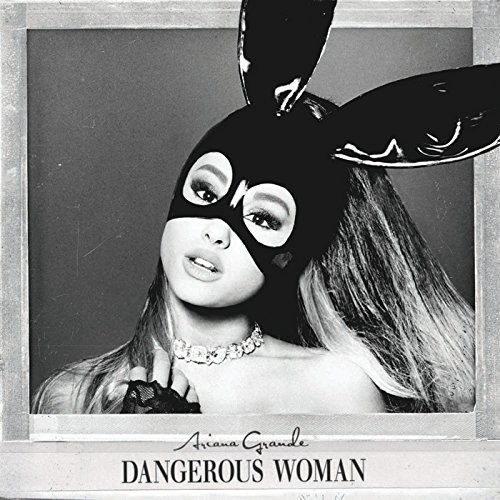 Dangerous Woman [Explicit Content]