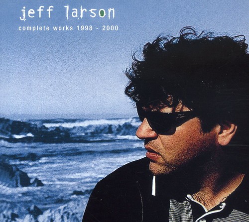 Complete Works 1998-2000|Jeff Larson