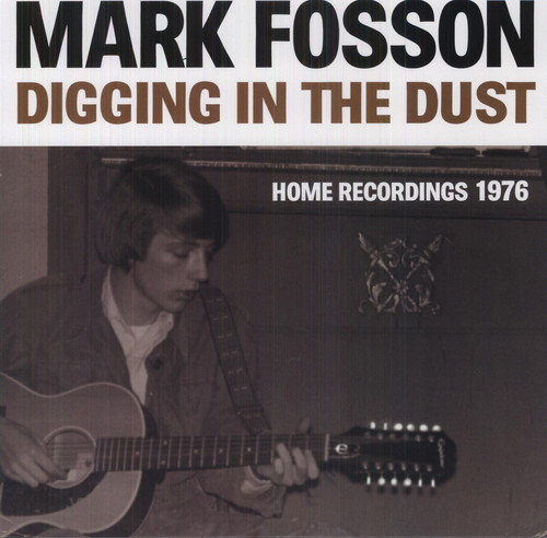 Digging in the Dust: Home Recordings 1976|Mark Fosson