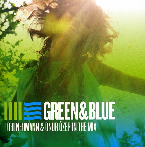 Green and Blue: Tobi Neumann and Onur Ozer In The Mix
