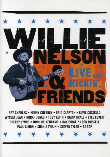 Willie Nelson And Friends - Live & Kickin'