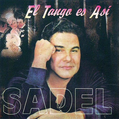 El  Tango Es Asi|Alfredo Sadel