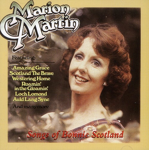 Songs of Bonnie Scotland|Marion Martin (Singer)