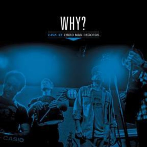Live at Third Man Records|Why?
