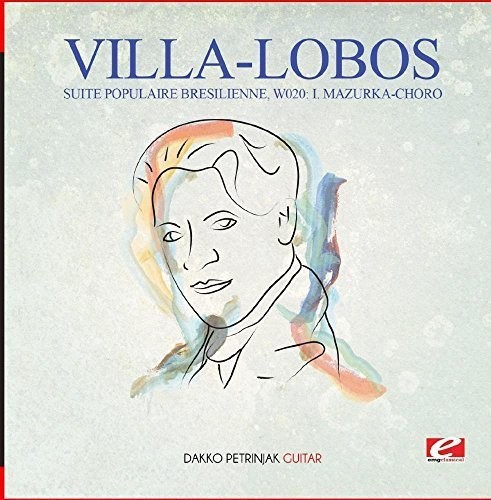 Villa-Lobos: Suite Populaire Bresilienne, W020: I. Mazurka-Choro