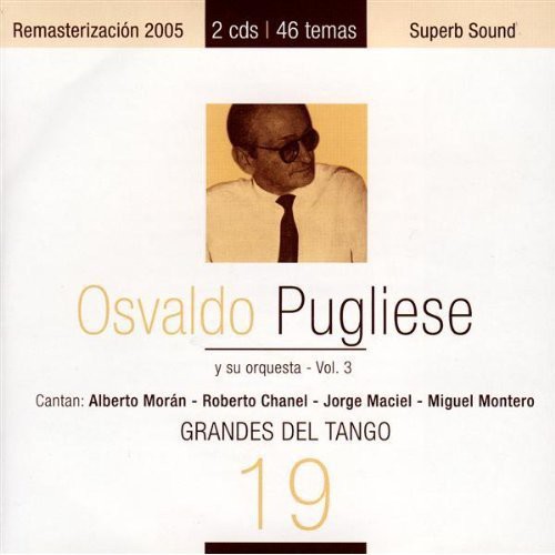 Grandes del Tango, Vol. 19|Osvaldo Pugliese